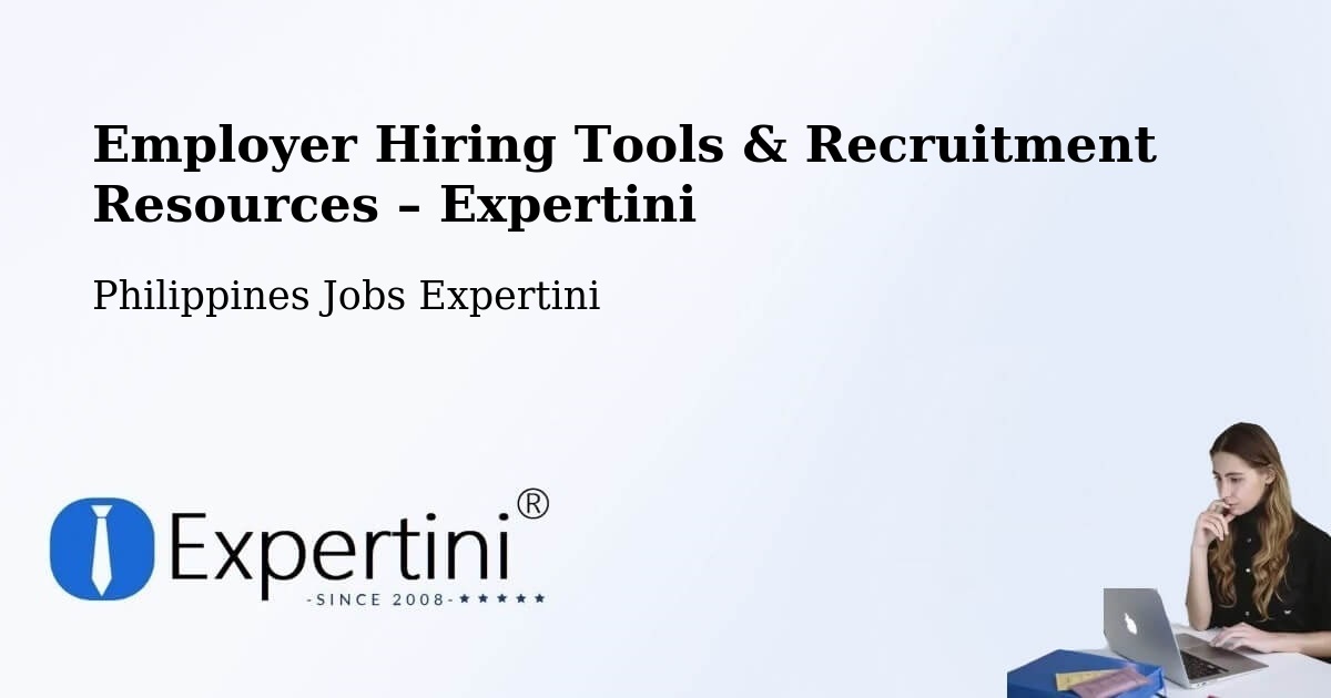 Employer Hiring Tools & Recruitment Resources – Bunga - Bunga, Philippines Jobs Expertini